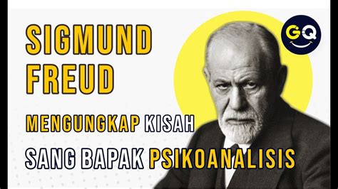 Mengapa Sigmund Freud Tetap Relevan Biografi Dan Kontribusinya YouTube