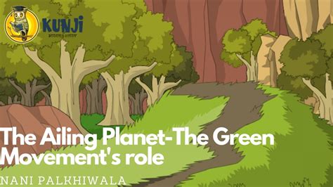 English Class11th Chapter The Ailing Planet The Green Movements Role