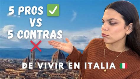 VENTAJAS Y DESVENTAJAS De VIVIR EN ITALIA Emigrar A ITALIA Vale La