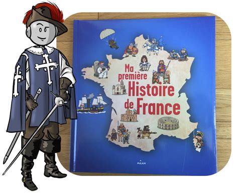 Ma Première Histoire De France Aux Editions Milan Coup De Cœur Bout
