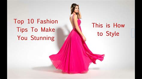 top 10 fashion tips and tricks how to style youtube