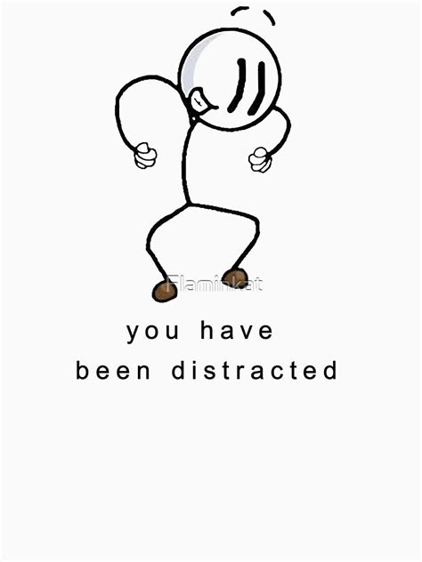 You Have Been Distracted Henry Stickmin T Shirt For Sale By Flaminkat Redbubble Henry