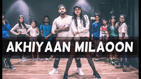 Akhiyaan Milaoon Tejas Dhoke Choreography Dancefit Live Youtube