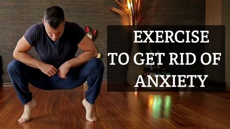 Exercise To Get Rid Of Anxiety Youtube