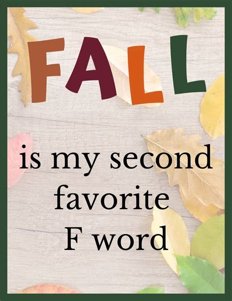 Fall Is My Second Favorite F Word Free Printable Image Autumn Quotes