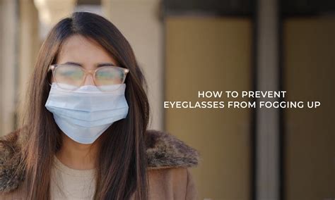 how to prevent your eyeglasses from fogging up