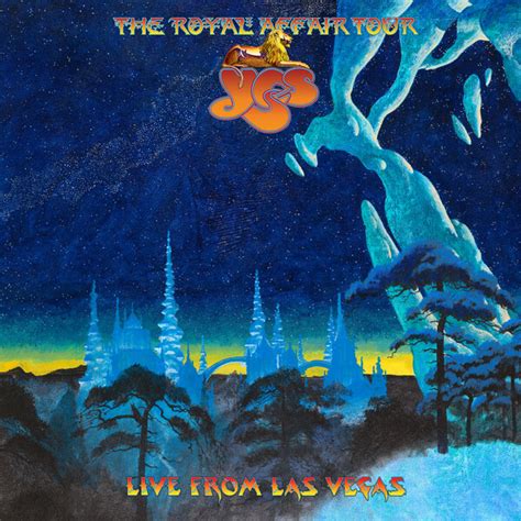 The Royal Affair Tour Live From Las Vegas By Yes Album Progressive Rock Reviews Ratings