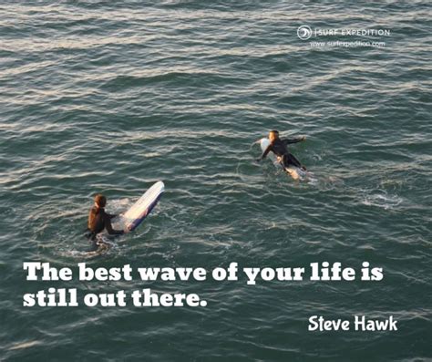 40 Surf Quotes That Will Inspire You To Surf Surf Expedition