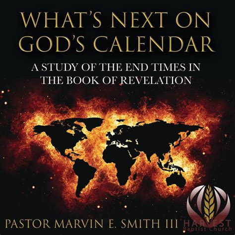 Whats Next On Gods Calendar A Study Of The End Times