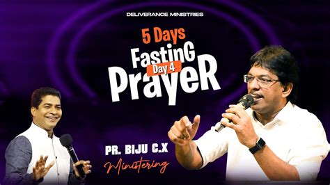 🔴🅻🅸🆅🅴 Fasting Prayer Service Day 4 Pr Biju Cx Ministering Youtube