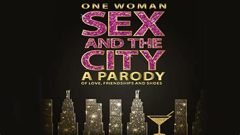 One Woman Sex And The City A Parody Of Love Friendship And Shoes