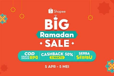 Lengkapi Momen Indah Ramadan Dengan Promo Terbaik Shopee Big Ramadan Sale 2022