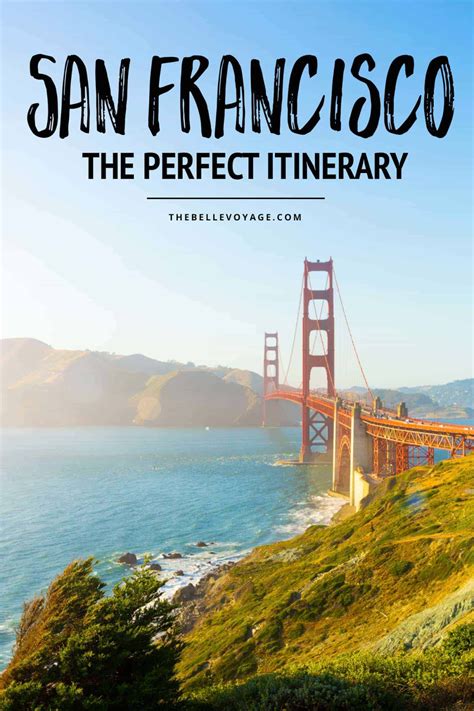 san francisco the perfect itinerary for first timers in 2020 san francisco travel guide san