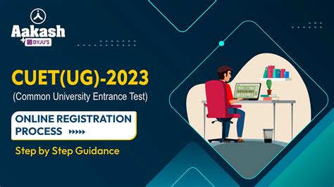 CUET UG 2023 Online Registration Process Step By Step Guidance