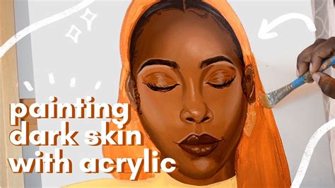 How To Paint Dark Skin In Acrylic Full Timelapse Youtube