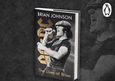 Acdcs Brian Johnson Announces New Book ‘the Lives Of Brian A Memoir