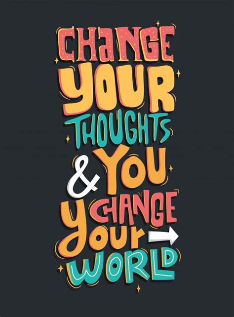 Change Your Thought And You Change Your World In 2020 Swag Quotes