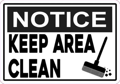 5in X 35in Notice Keep Area Clean Magnet With Images Cleaning Areas Signage
