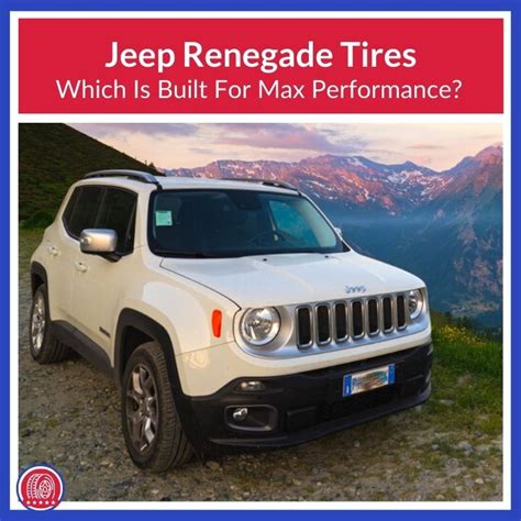Top 5 Best Tires For Jeep Renegade 2023 Review