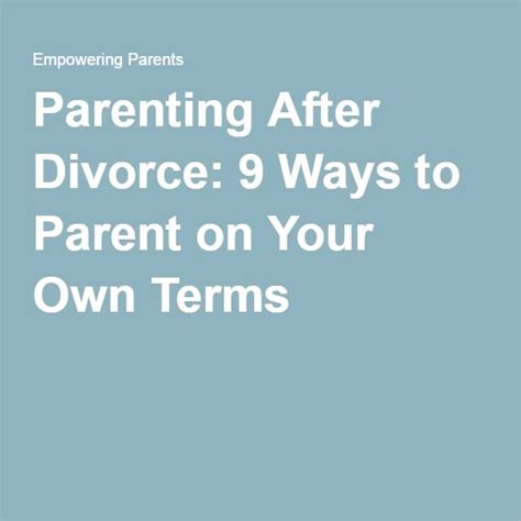 Parenting After Divorce 9 Ways To Parent On Your Own Terms Joint