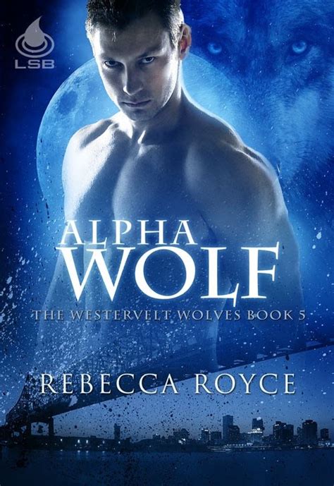 Rebeccas Random Musings Alpha Wolf Has Released