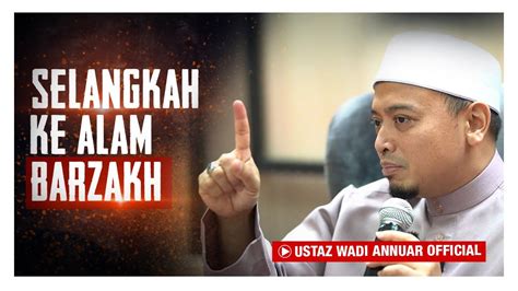 Biodata Ustaz Wadi Annuar Wikipedia Dengar Ini Rahsia Sebenar Berjaya