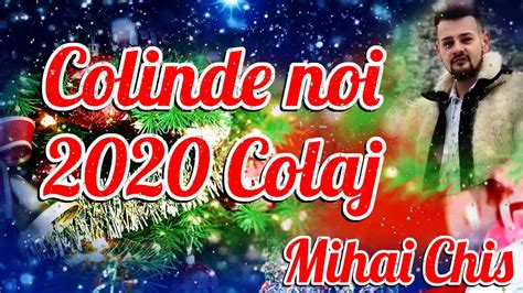 Colinde 2021 Colaj Colinde Colinde Crestine Mihai Chis Colinde2021