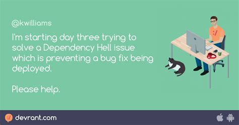 Dependency Hell Im Starting Day Three Trying To Solve A Dependency