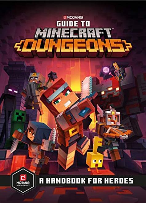 Guide To Minecraft Dungeons A Handbook For Heroes Mojang Ab