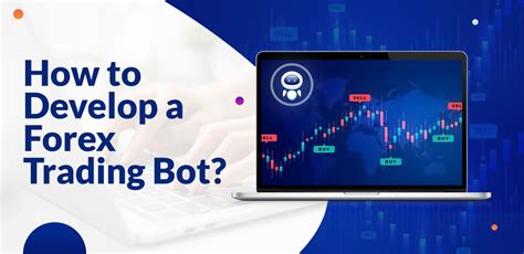 How To Develop A Forex Trading Bot Matellio
