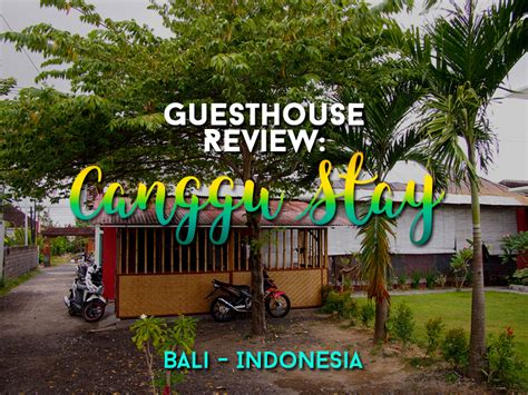 Guesthouse Review Canggu Stay Bali Indonesia