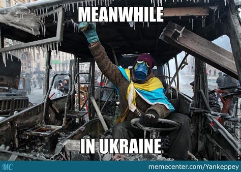 Create meme russia , ukraine vs russia, ukraine. Meanwhile In Ukraine by Yankeppey - Meme Center