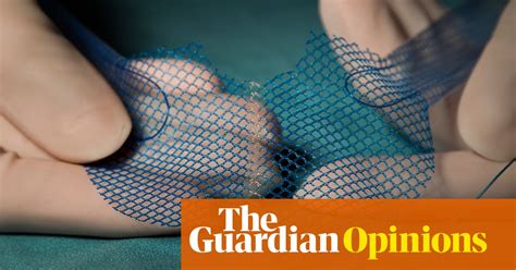 The Biggest Lesson From The Transvaginal Mesh Saga Doctors Must Listen To Women Melissa Davey