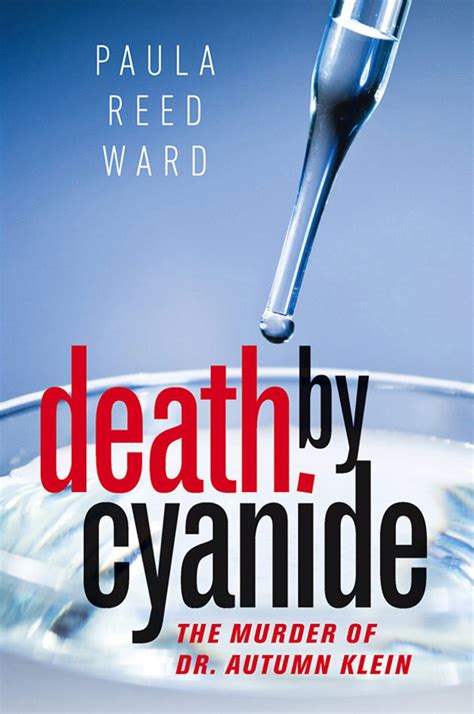 Death By Cyanide The Murder Of Dr Autumn Klein Ward