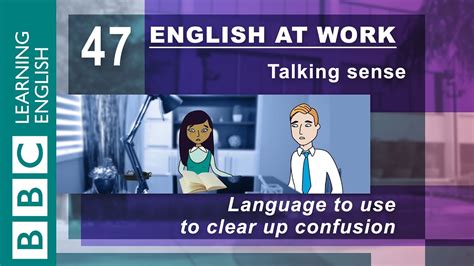 Clearing Up Confusion 47 English At Work Keeps Things Clear Youtube
