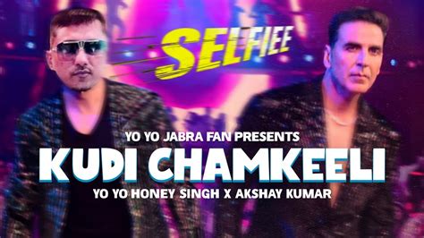 Selfie Song Yo Yo Honey Singh X Akshay Kumar Selfie Trailer Honey Singh New Song Youtube