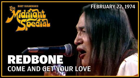 Come And Get Your Love Redbone The Midnight Special Youtube