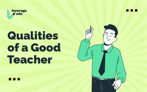 10 Qualities Of A Good Teacher Find Out Here Leverage Edu