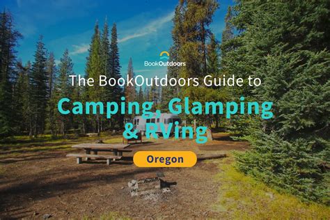 The Ultimate Guide To Camping In Oregon Bookoutdoors