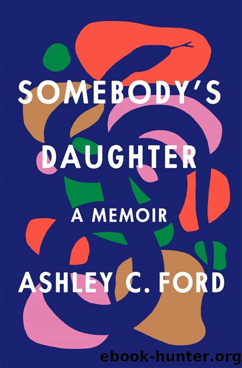 Somebodys Daughter By Ashley C Ford Free Ebooks Download