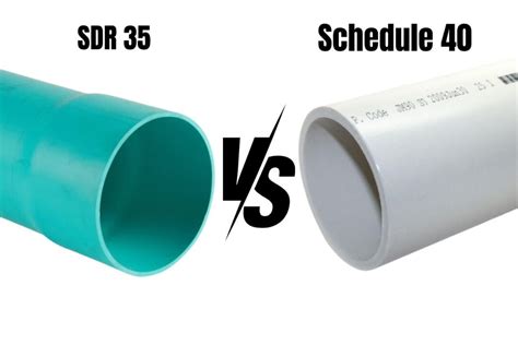Understanding The Differences Sdr 35 Vs Schedule 40 Pipes