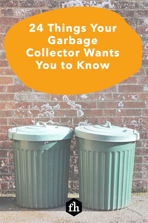 24 Things Your Garbage Collector Wants You To Know Artofit