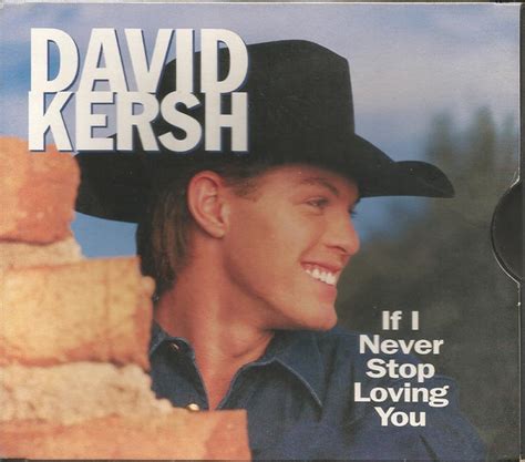 David Kersh If I Never Stop Loving You 1997 Cd Discogs