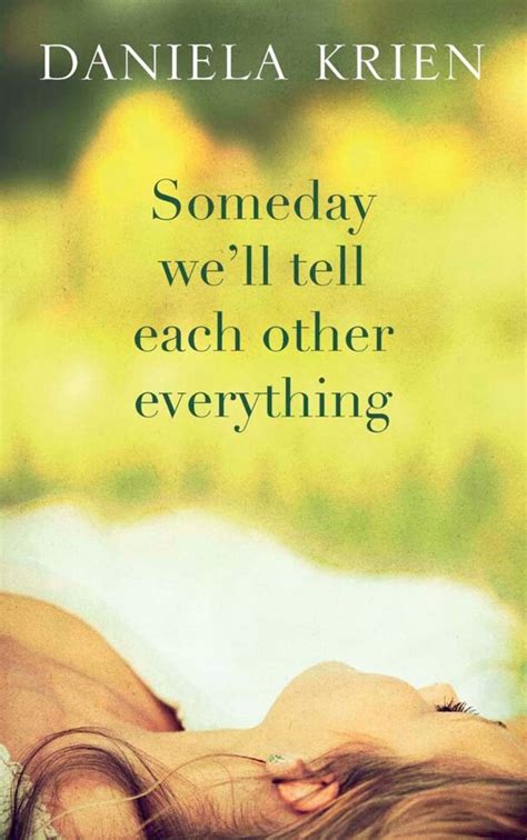 Someday Well Tell Each Other Everything Daniela Krien 9781782062417 Cdon