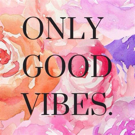 Vibes Theyallhateus Only Good Vibes Good Vibes Quote Backgrounds