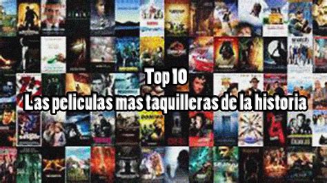Top 10 Las Películas Mas Taquilleras De La Historia Youtube