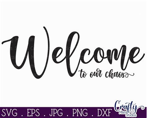 Farmhouse Svg Welcome Svg Home Sign Welcome To Our Chaos By Crafty