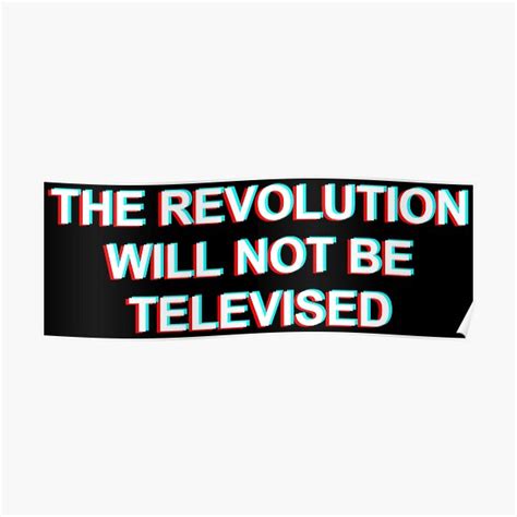 the revolution will not be televised [white] poster for sale by volatilematter redbubble