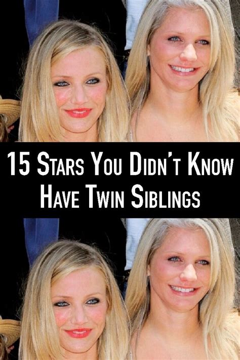 15 Stars You Didnt Know Have Twin Siblings Famous Twins How To Have