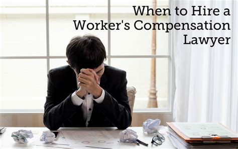 When To Hire A Workers Compensation Lawyer